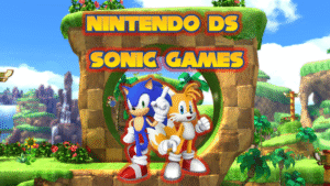 All Nintendo DS Sonic Games Ranked